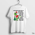 Top Grinch Never Hold Your Farts In That Travel Up Your Spine Into Your Brain T-Shirts, Hoodie, Sweatshirt | CiraTrend.com