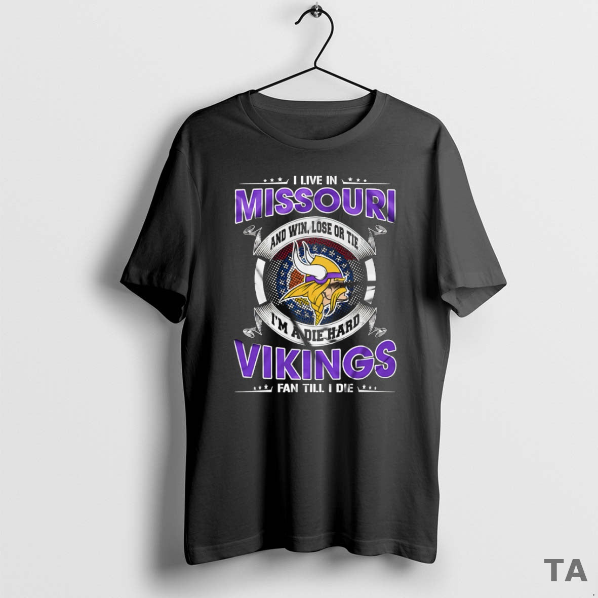 Top I Live In Missouri And Win Lose Or Tie Im A Die Hard Minnesota T-Shirts, Hoodie, Sweatshirt | CiraTrend.com