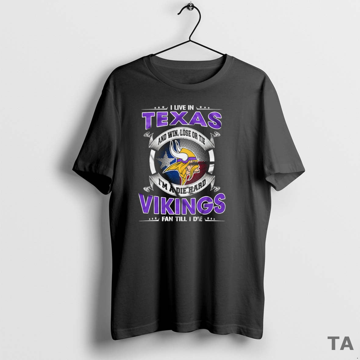 Top I Live In Texas And Win Lose Or Tie Im A Die Hard Minnesota T-Shirts, Hoodie, Sweatshirt | CiraTrend.com