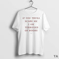 Top If You Tryna Scare Me I Am Terrified Of Boobs Circle T Shirt Sweater Hoodie, Sweatshirt | CiraTrend.com