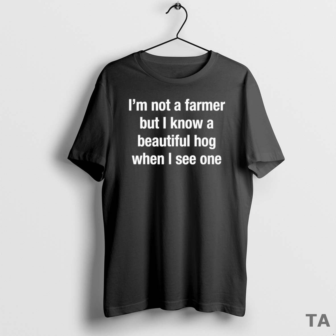 Top Im Not A Farmer But I Know A Beautiful Hog When I See One T-Shirts, Hoodie, Sweatshirt | CiraTrend.com
