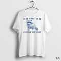 Top It Is What It Is And It Is Not Great Raccoon T Shirt Sweater Hoodie, Sweatshirt | CiraTrend.com