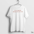 Top Its A Tough Life Having Such A Hot Wife Circle T Shirt Sweater Hoodie, Sweatshirt | CiraTrend.com