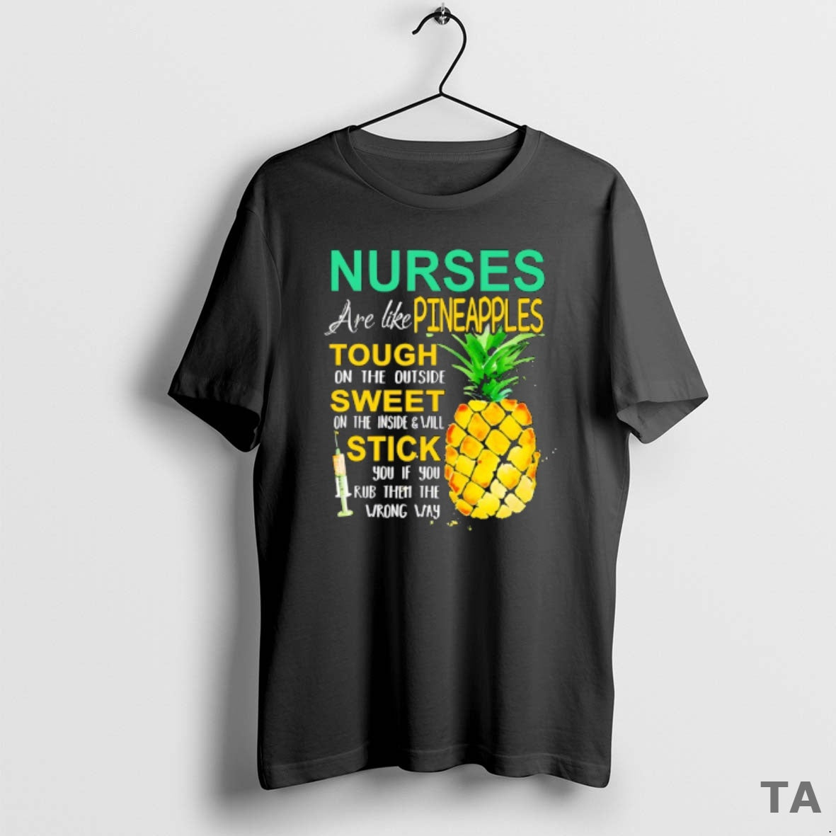 Top Nurse Are Like Pineapples Tough On The Outside Sweet On The Inside T-Shirts, Hoodie, Sweatshirt | CiraTrend.com