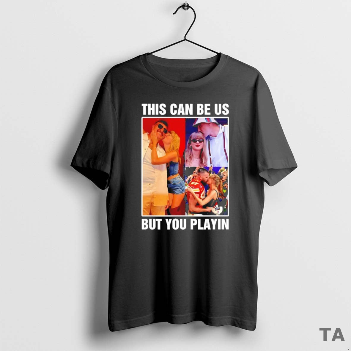 Top Taylor And Travis Kelce This Can Be Us But You Playin T Shirt Sweater Hoodie, Sweatshirt | CiraTrend.com