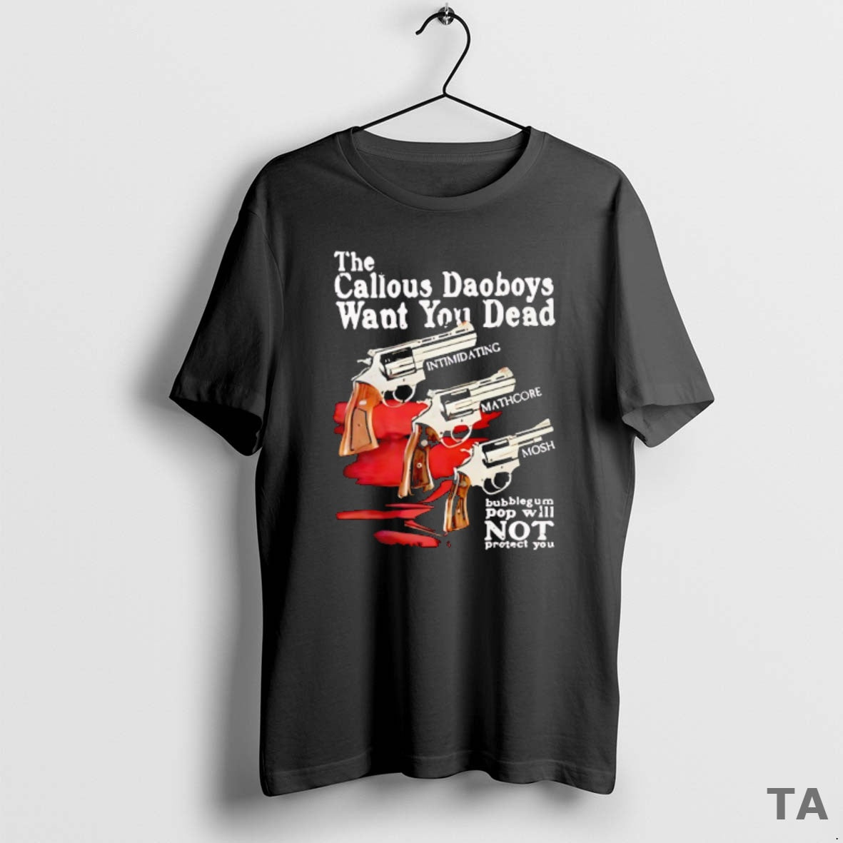Top The Callous Daoboys Want You Dead Intimidating Mathcore Mosh T Shirt Sweater Hoodie, Sweatshirt | CiraTrend.com