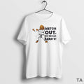 Top Watch Out He Knows Karate T Shirt Sweater Hoodie, Sweatshirt | CiraTrend.com