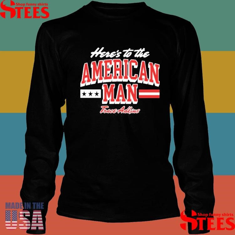 Trace Adkins Here’s To The American Man T-Shirts