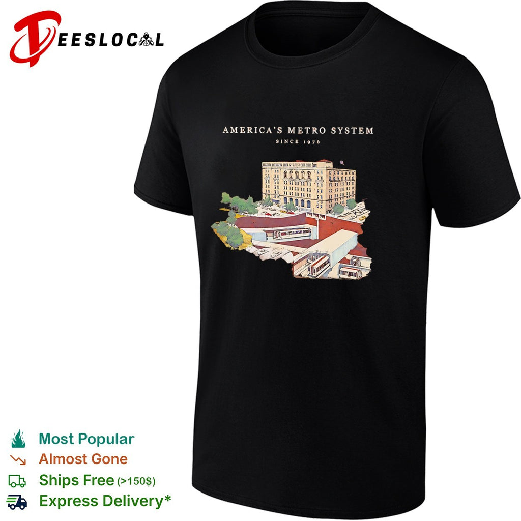 Train station Americas metro system since 1976 shirt
