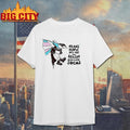 Trans People Are Not The Reason Your Life Sucks Shirt