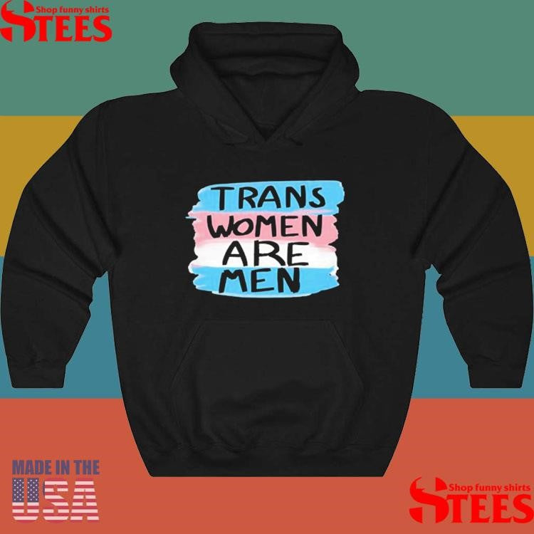Trans Women Are Men T-shirt