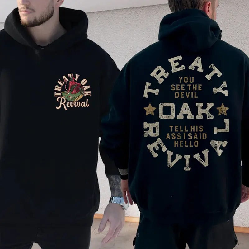 Treatyy Oak Rrevival 2 Sides Shirt, Leaving HeII, Country Rock Concert Outfit, Unisex Sweater Pullover Tee Hoodie, Sweatshirt