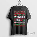Trending 6 7 Meme Nice Naughty 67 Ugly Christmas T-Shirts, Hoodie, Sweatshirt | CiraTrend.com