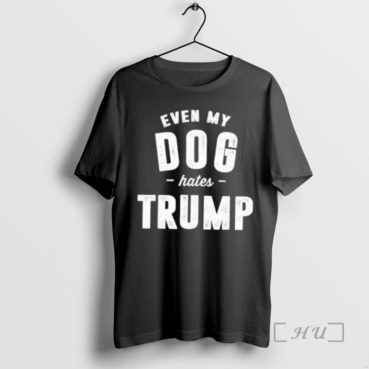 Trending Even My Dog Hates Trump T-Shirts, Hoodie, Sweatshirt | CiraTrend.com