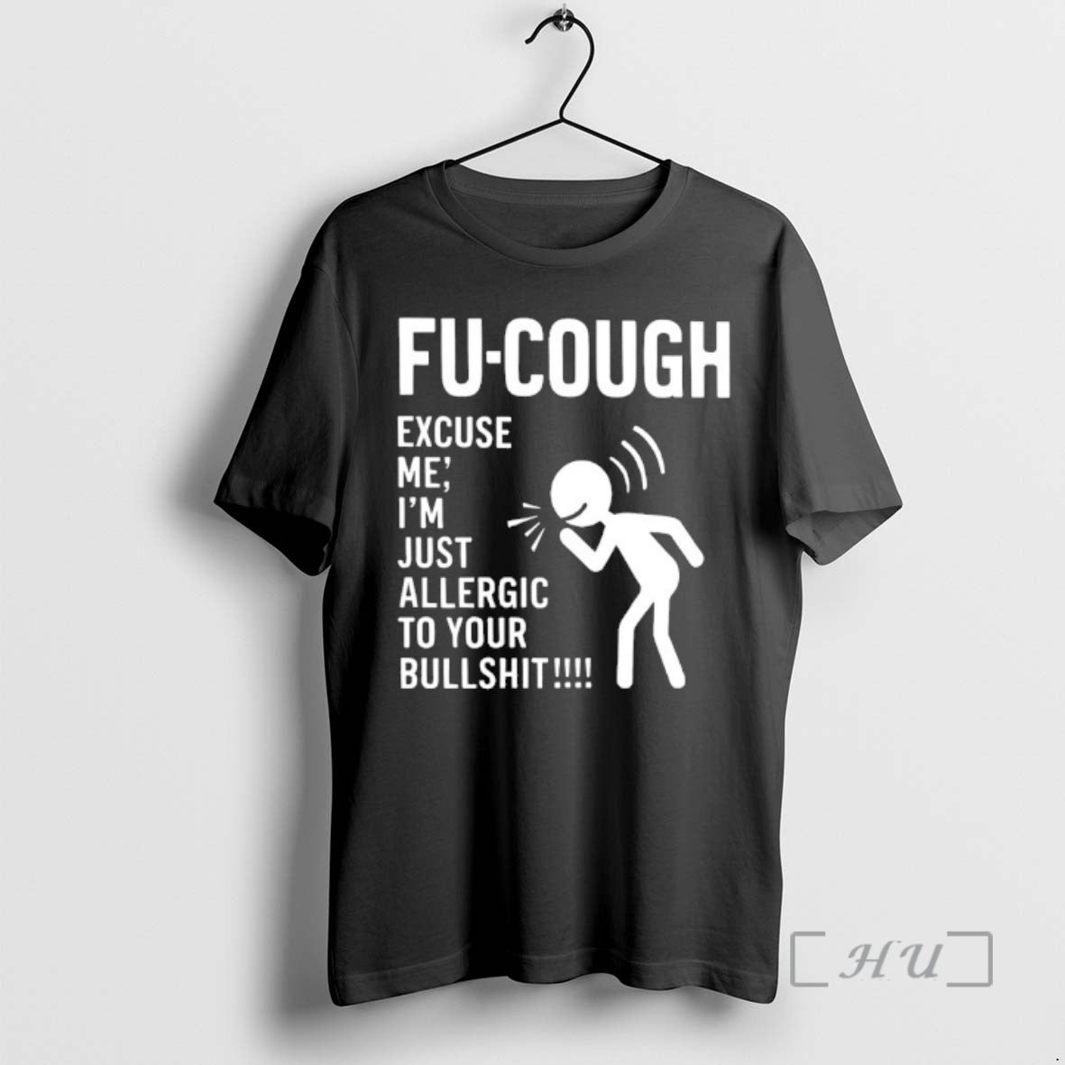 Trending Fu Cough Excuse Me Im Just Allergic To Your Bullshit Premium T Shirts Sweater Hoodie, Sweatshirt | CiraTrend.com