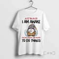 Trending Gnome Just Because I Am Awake Doesnt Mean I Am Ready To Do Things T-Shirts, Hoodie, Sweatshirt | CiraTrend.com