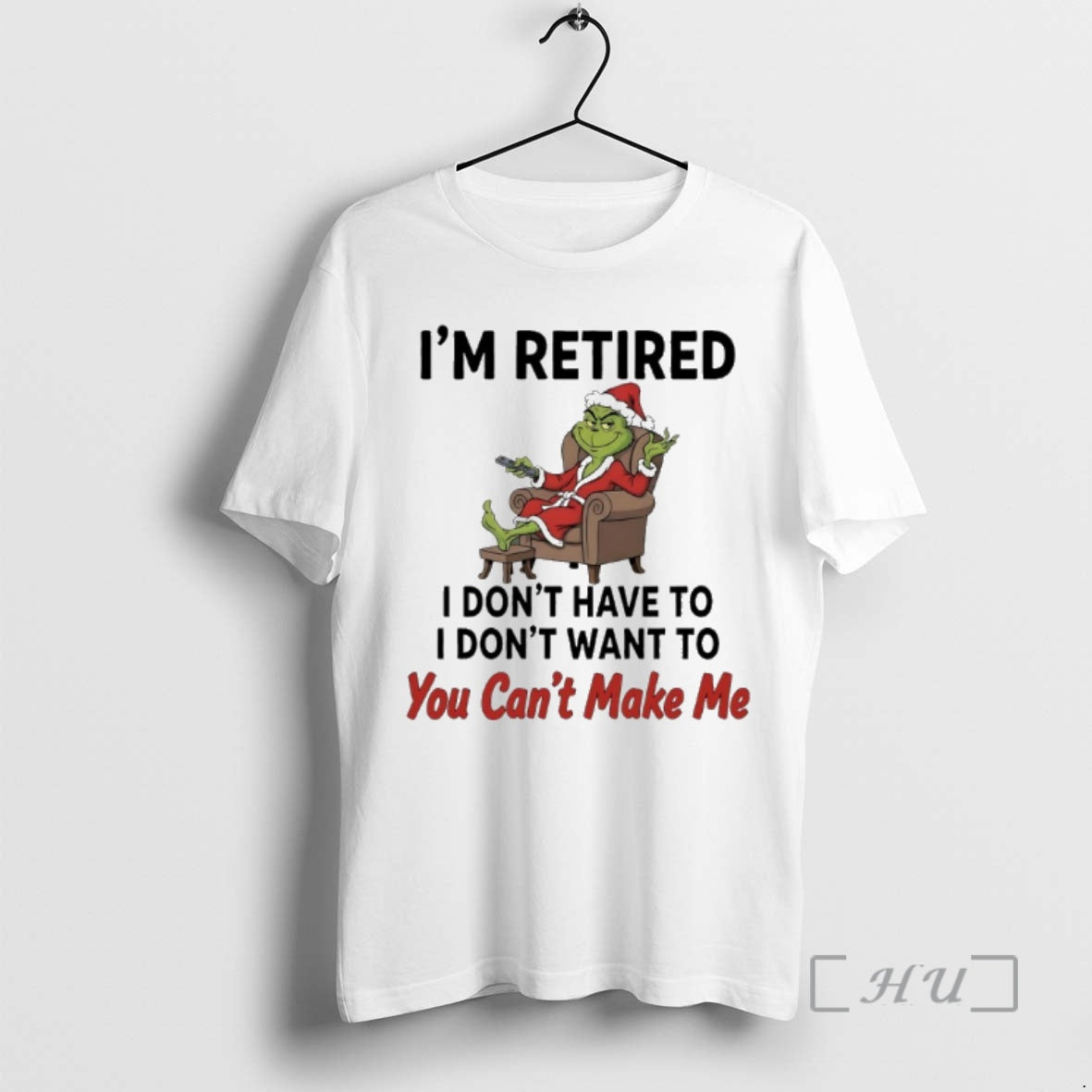 Trending Grinch Santa Movie Im Retired I Dont Have To I Dont Want To You T-Shirts, Hoodie, Sweatshirt | CiraTrend.com