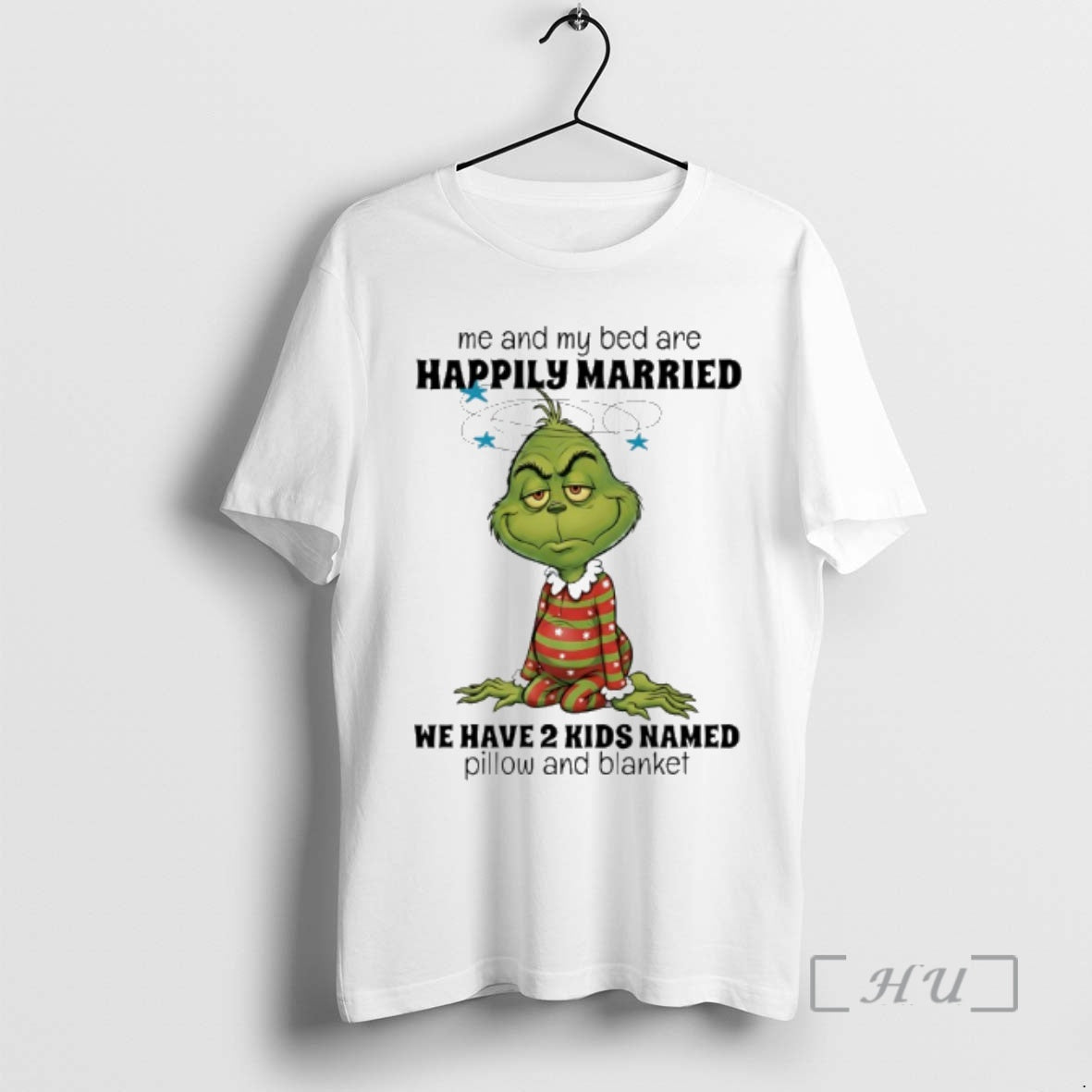 Trending Grinch Me And My Bed Are Happily Married We Have 2 Kids Named Pillow T-Shirts, Hoodie, Sweatshirt | CiraTrend.com