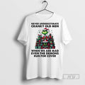 Trending Grinch Never Underestimate Cranky Old Men When We Are Mad Even The Demons Run