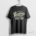 Trending Gunther Will Make You Tap T-Shirts, Hoodie, Sweatshirt | CiraTrend.com