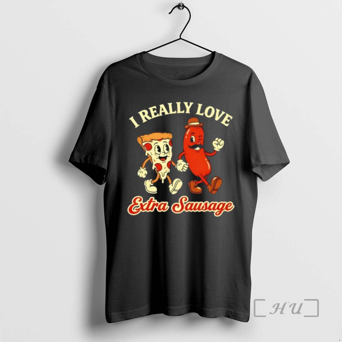 Trending I Really Love Extra Sausage T-Shirts, Hoodie, Sweatshirt | CiraTrend.com