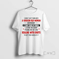 Trending I Didnt Just Turn Into A Grouchy Old Woman Overnight It Took Years Of T-Shirts, Hoodie, Sweatshirt | CiraTrend.com