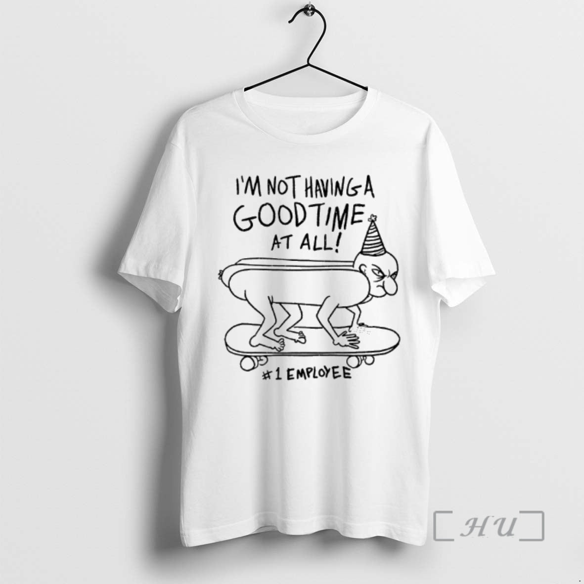 Trending Im Not Having A Goodtime At All 1 Employee T-Shirts, Hoodie, Sweatshirt | CiraTrend.com
