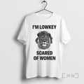 Trending Im Lowkey Scared Of Women Lion T-Shirts, Hoodie, Sweatshirt | CiraTrend.com