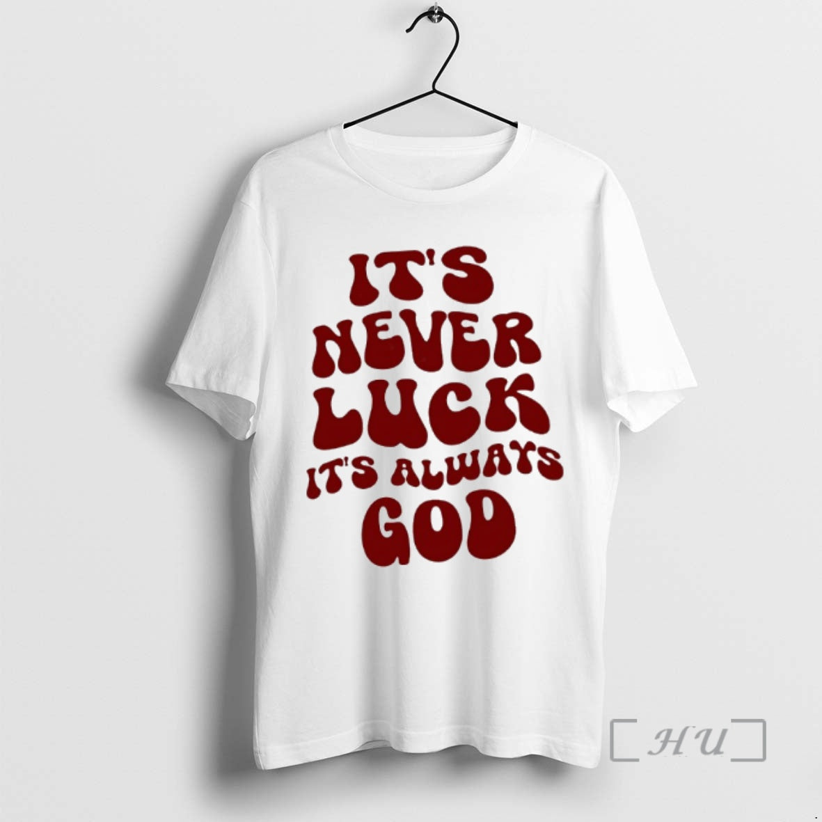 Trending Its Never Luck Its Always God Retro T-Shirts, Hoodie, Sweatshirt | CiraTrend.com