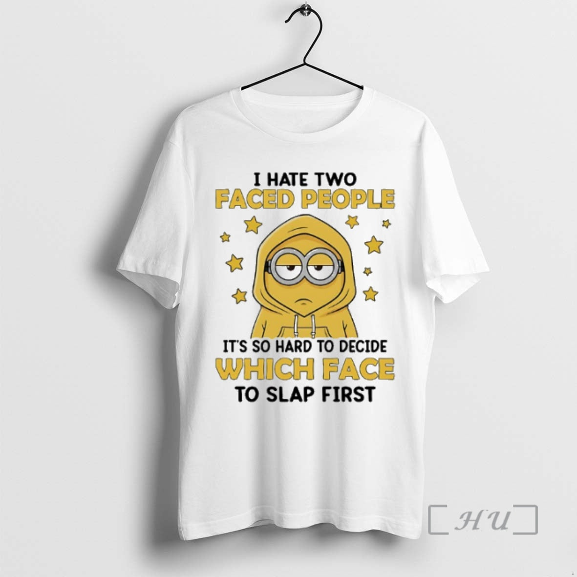 Trending Minions I Hate Two Face People Its So Hard To Decide Which Face To T-Shirts, Hoodie, Sweatshirt | CiraTrend.com
