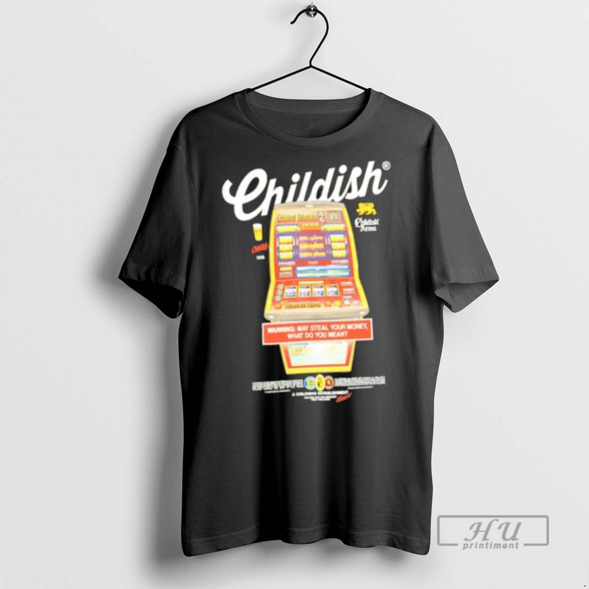 Trending Officials Childish Warning May Steal Your Money What Do You Mean T Shirt