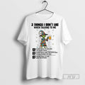 Trending Officials Grinch 3 Things I Dont Like When Talking To Me T Shirt