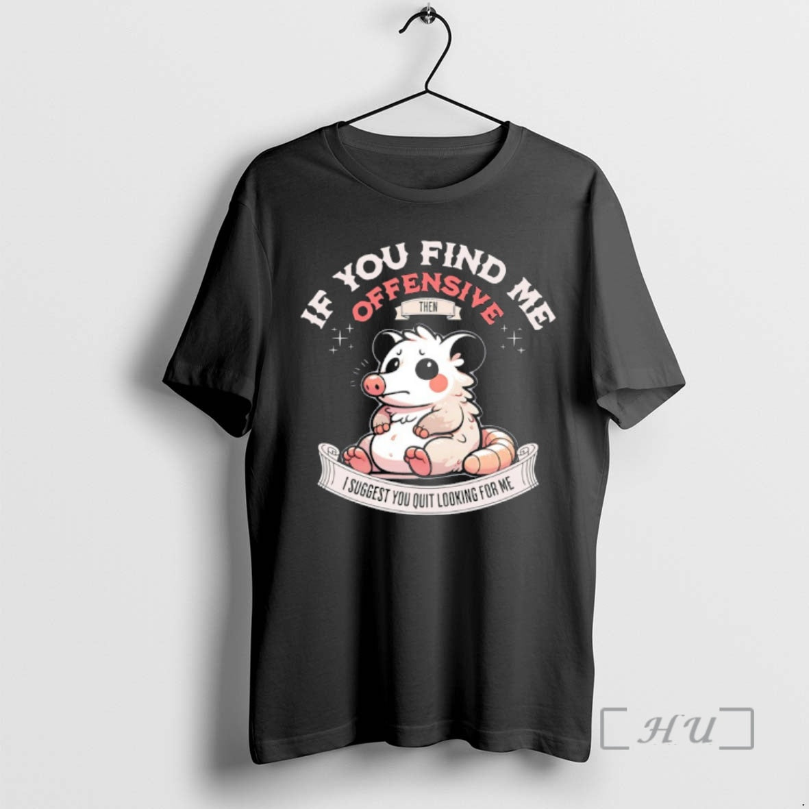 Trending Possum If You Find Me Offensive Then I Suggest You Quit Looking For Me T-Shirts, Hoodie, Sweatshirt | CiraTrend.com