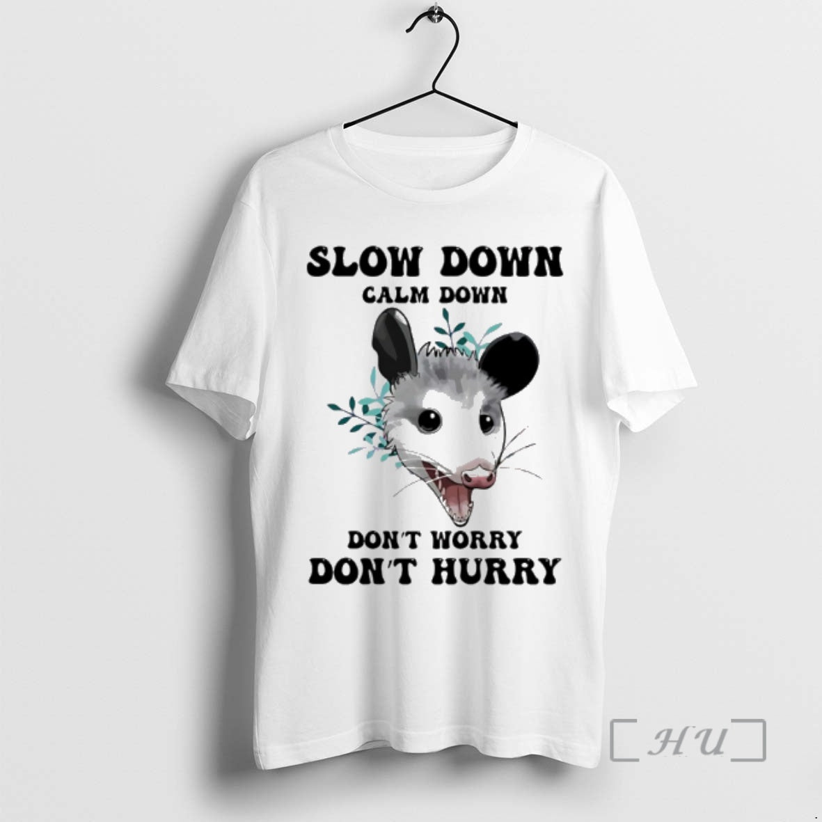 Trending Possum Slow Down Calm Down Dont Worry Dont Hurry T-Shirts, Hoodie, Sweatshirt | CiraTrend.com