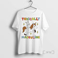 Trending Toxically Masculine Style 2025 T-Shirts, Hoodie, Sweatshirt | CiraTrend.com