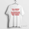 Trending Youll Never Be A Real Woman Bold Words From A Man Whos Never Given T-Shirts, Hoodie, Sweatshirt | CiraTrend.com