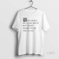 Trendy Apologies My Good Btch But What Seems To Be The Fck