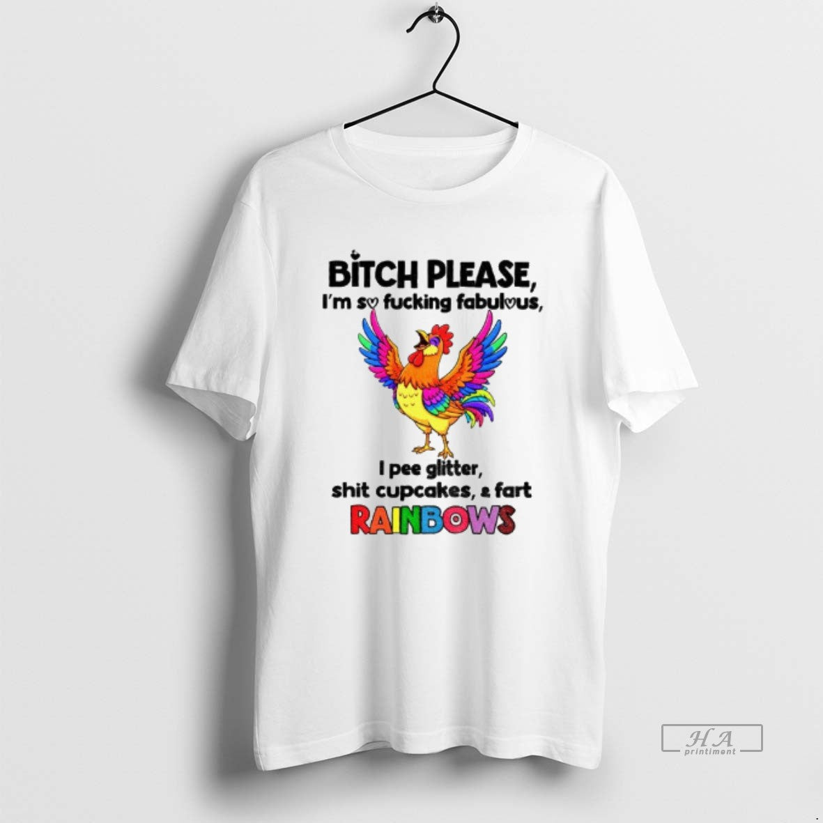 Trendy Chicken Bitch Please Im So Fucking Fabulous I Pee Glitter Shit Cupcakes And Fart