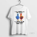 Trendy Cock I Cant Argue With My Husband Hes Older Than Me And Old People
