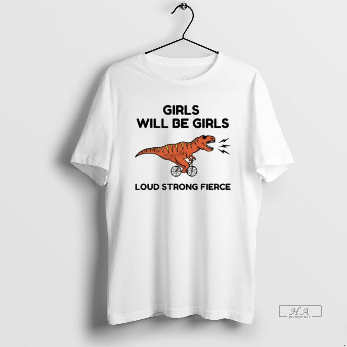 Trendy Dinosaur Girls Will Be Girls Loud Strong Fierce