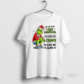 Trendy Grinch I Get Quiet Before I Get Disrepectful Im Giving You A Chance To