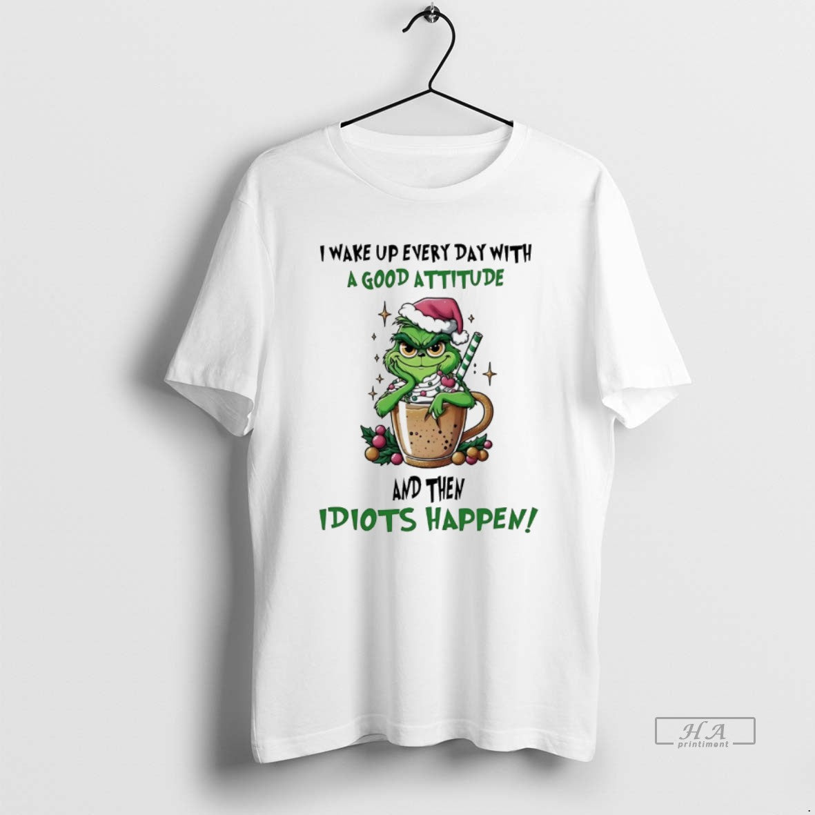 Trendy Grinch I Wake Up Every Day With A Good Attitude Christmas White