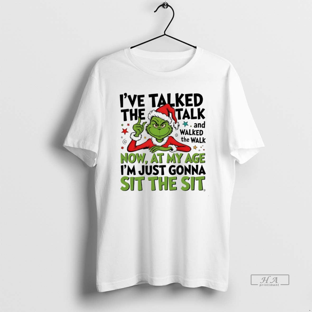 Trendy Grinch Ive Taked The Talk And Walked The Walk Now At My Age Im