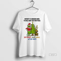 Trendy Grinch Maturity Is Knowing When To Walk Away For Your Peace Christmas White Tee