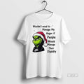 Trendy Grinch Wouldnt Need To Manage My Anger If People Would Manage Christmas White Tee
