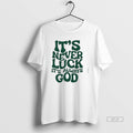 Trendy Its Never Luck Its Always God