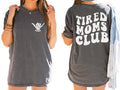 Trendy Mom Shirt, Retro Tees With Sayings, Tired Moms Club tshirt, Gift For New Mama Hoodie, Sweatshirt | CiraTrend.com
