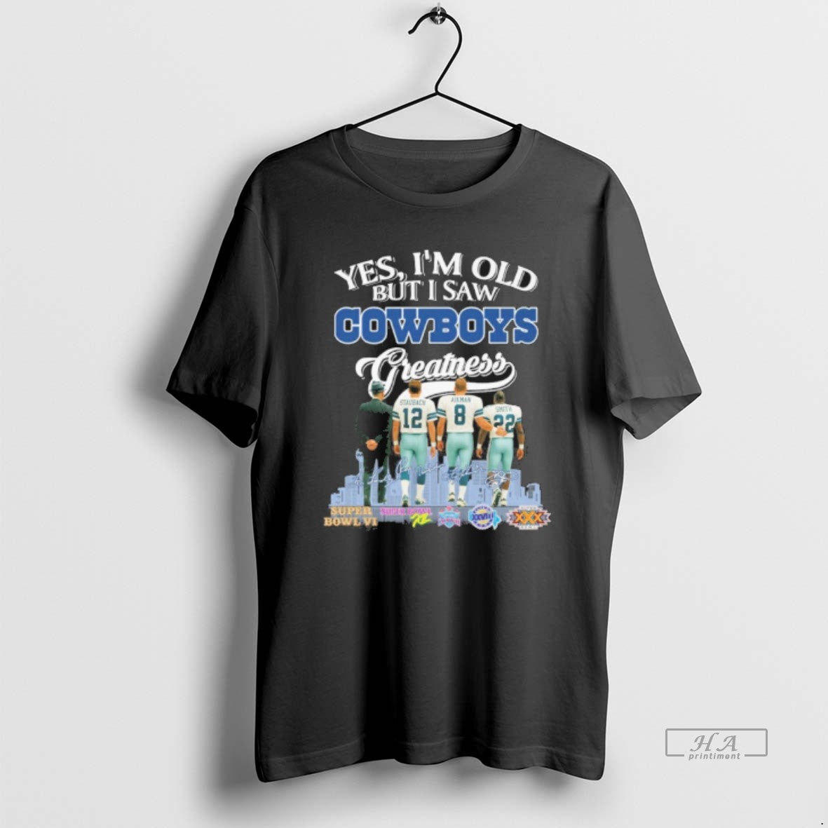 Trendy Yes Im Old But I Saw Cowboys Greatness 2025 Signatures