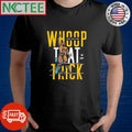Trick Williams Whoop That Trick raise fist in the air art shirt