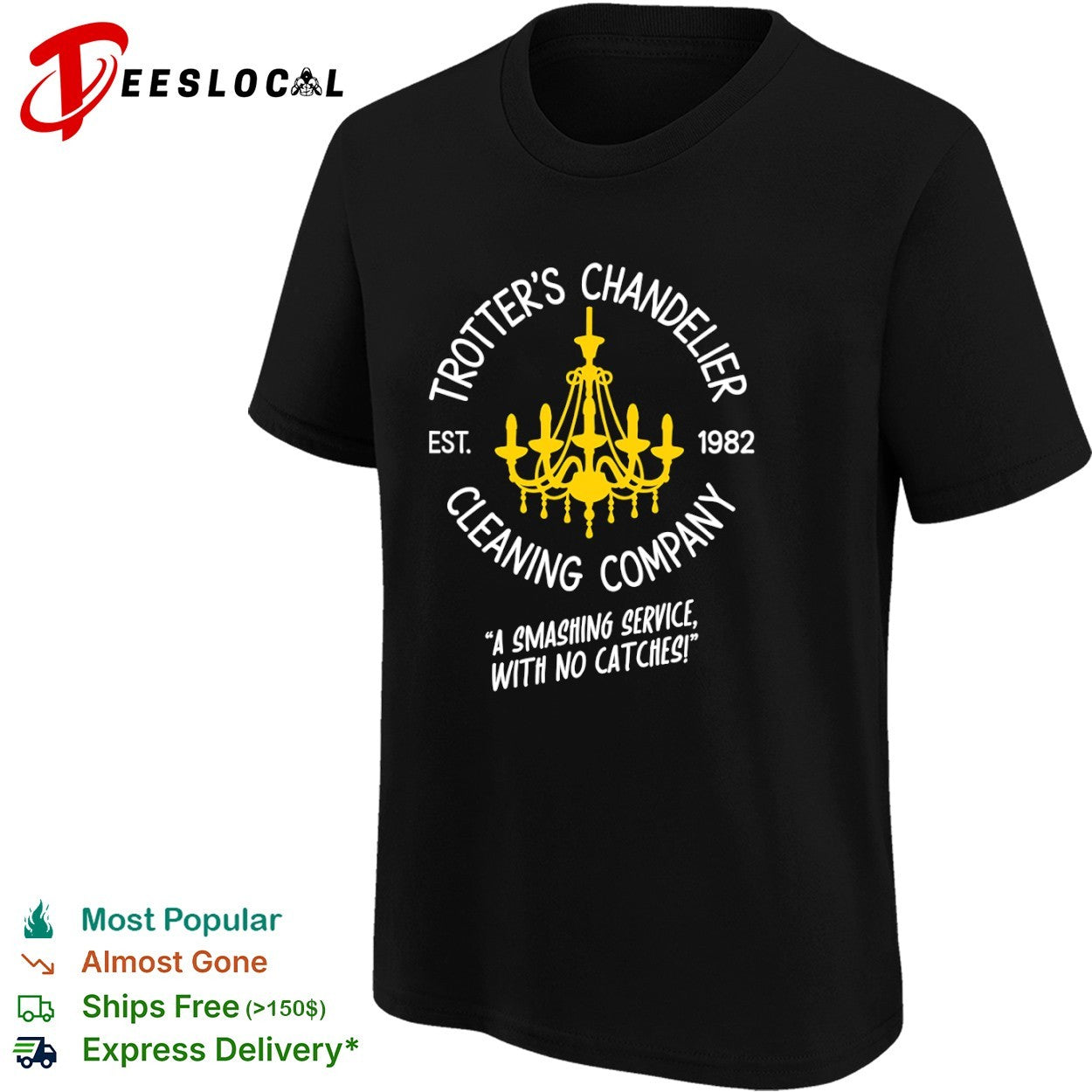 Trotter chandelier cleaning company a smashing service with no catches est 1982 shirt